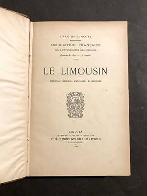 Le Limousin. Notes scientifiques, historiques, économiques.