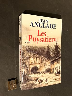 Les Puysatiers. Roman.