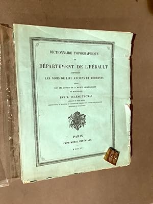 Dictionnaire topographique du département de l'Hérault comprenant les noms de lieux anciens et mo...
