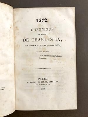 1572. Chronique du règne de Charles IX. Seconde édition.