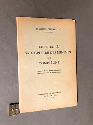 Le Prieuré Saint-Pierre des Minimes de Compiègne.