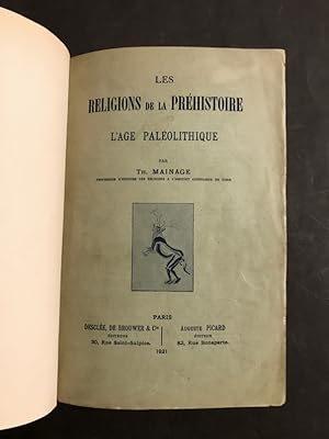 Les Religions de la Préhistoire. L'âge paléolithique.