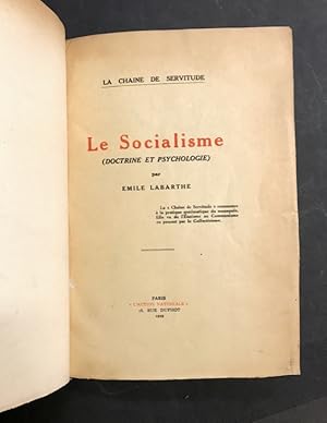 La chaîne de servitude. Le Socialisme. (Doctrine et psychologie).