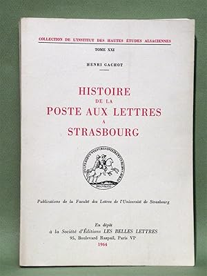 Histoire de la Poste aux Lettres à Strasbourg.