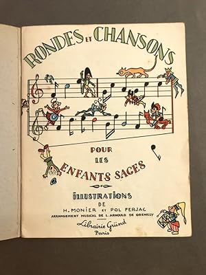 (Illustrateurs). Rondes et Chansons pour les enfants sages. Illustrations de H. Monier et Pol Fer...