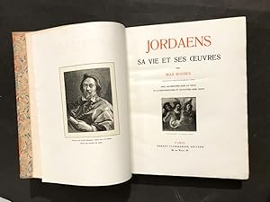 Jordaens. Sa vie et ses ?uvres.