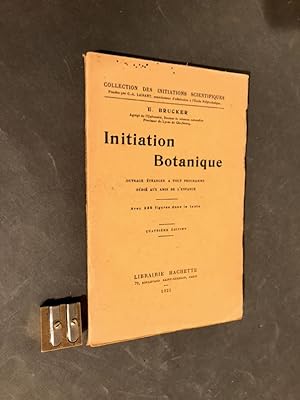 Initiation Botanique. Ouvrage étranger à tout programme, dédié aux amis de l'enfance. 4° édition.