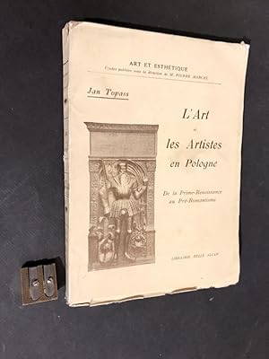 L'art et les artistes en Pologne. De la prime-Renaissance au pré-romantisme.