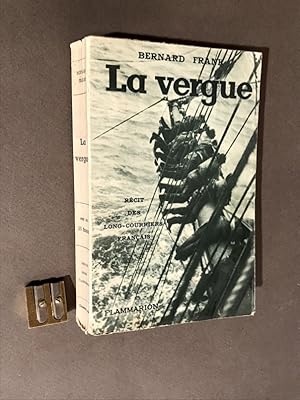 La vergue. Récit des long-courriers français.