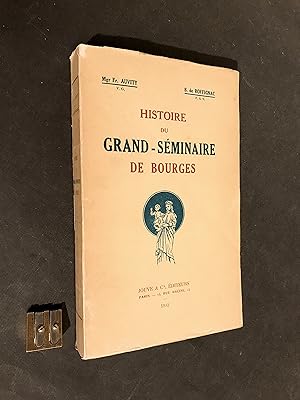 Histoire du Grand-Séminaire de Bourges.