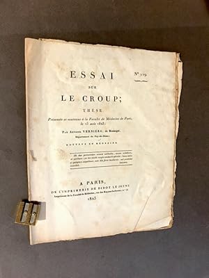 Essai sur le croup. Thèse présentée. à la Faculté de Médecine de Paris le 13 août 1823.