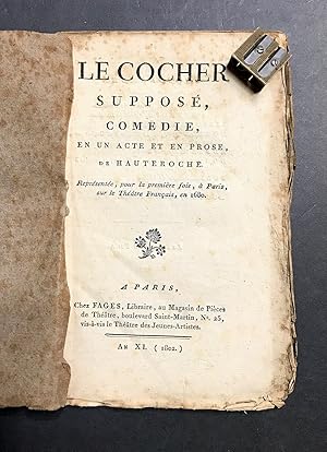 Image du vendeur pour Le Cocher suppos,. Comdie en un acte et en prose. mis en vente par Librairie Devaux