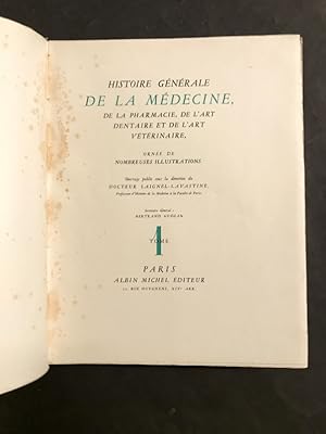 Histoire Générale de la médecine, de la pharmacie, de l'art dentaire et de l'art vétérinaire. sou...