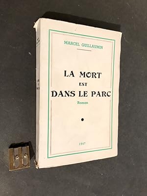 La mort est dans le parc. Roman.