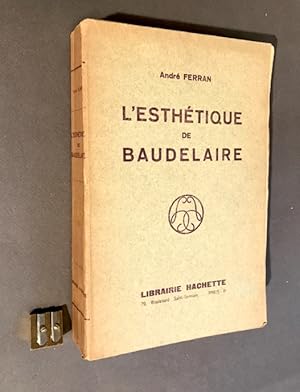 L'esthétique de Baudelaire.