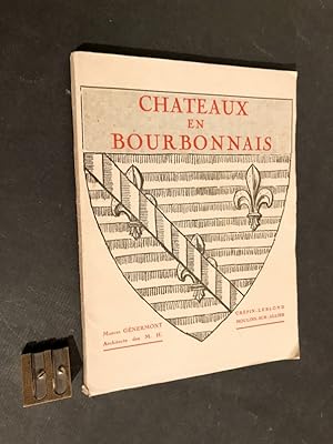 Châteaux en Bourbonnais.