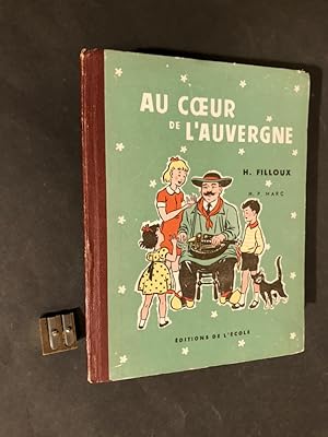 Au Coeur de l'Auvergne. Illustrations de M.-P. Marc.