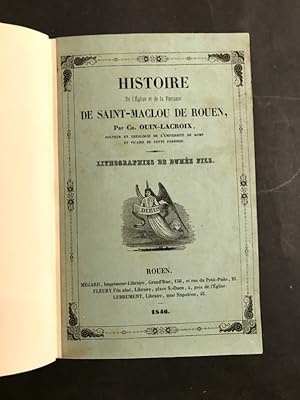 Histoire de l'Église & de la Paroisse de Saint-Macloux de Rouen. Lithographies de Dumée fils.