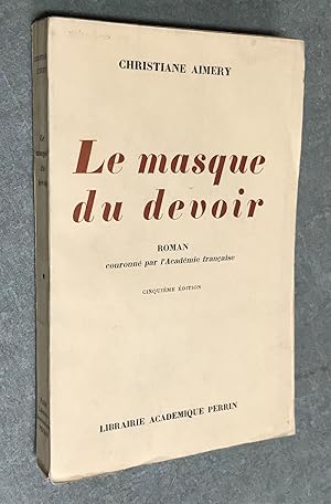 Le Masque du devoir. Roman.