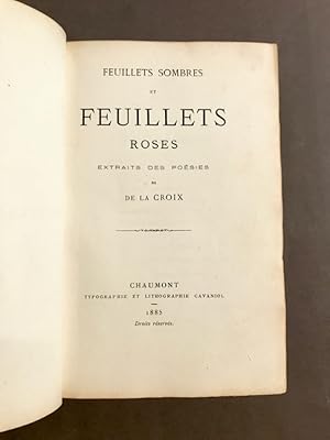 Feuillets sombres et feuillets roses. Extraits des poésies de de La Croix.