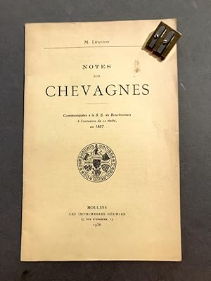 Notes sur Chevagnes. Communiquées à la S. E. du Bourbonnais à l'occasion de sa visite en 1937.