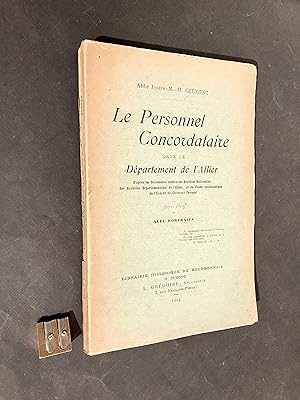 Le Personnel Concordataire dans le Département de l'Allier. D'après les documents inédits des Arc...