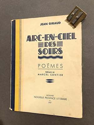 Arc-en-Ciel des Soirs. Poèmes. Préface de Marcel Contier.
