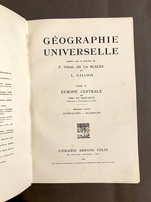Géographie Universelle. Tome IV. Europe Centrale. Première partie. Généralités - Allemagne.