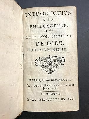 Introduction à la philosophie, ou de la connoissance de Dieu et de soi-mesme.