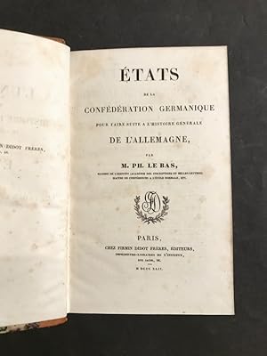 Etats de la Confédération Germanique pour faire suite à l'Histoire générale de l'Allemagne.