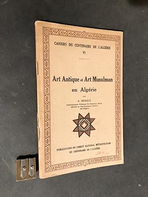 Art Antique et Art Musulman en Algérie.