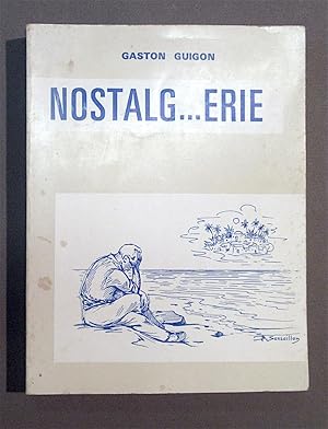 Nostalg.erie ou nostalgie de l'Algérie. Avec la participation de Monsieur le Professeur Sutter Mé...