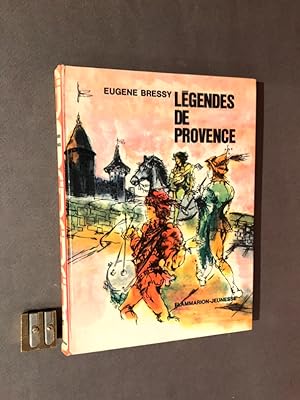 Légendes de Provence. Illustrations de Annie-Claude Martin.