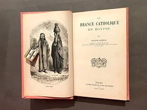 La France catholique en Égypte.