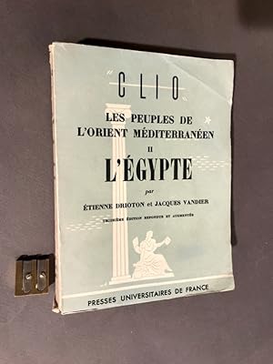 Les peuples de l'Orient Méditerranéen II. L'Egypte. Troisième édition, refondue et augmentée.