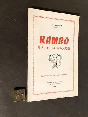 Kambo fils de la brousse. Illustrations de Jean-Paul Laurent.