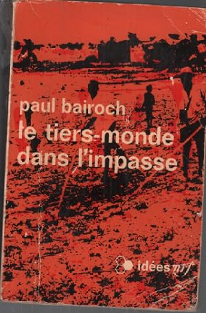 Seller image for Le tiers monde dans l'impasse for sale by librairie philippe arnaiz