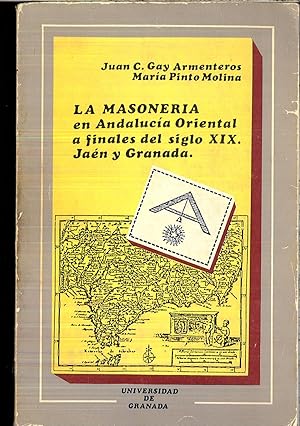 Imagen del vendedor de La masoneria en Andalucia oriental a finales del siglo XIX, Jaen y Granada (Historia) (Spanish Edition) a la venta por Papel y Letras