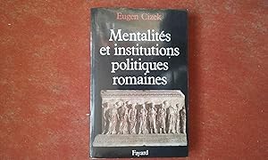 Mentalités et institutions politiques romaines