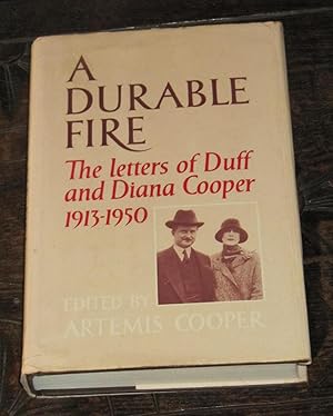 Seller image for A Durable Fire - The Letters of Duff and Diana Cooper: 1913-1950 for sale by Makovski Books