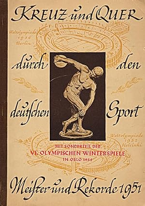 Kreuz und Quer durch den deutschen Sport. Meister und Rekorde 1951. Mit Sonderteil der VI.Olympis...