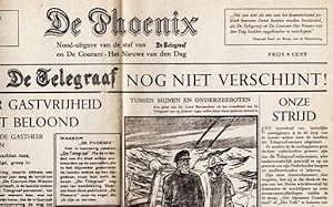 De Phoenix. Nood-uitgave van de staf van De Telegraaf en De Courant - Het nieuws van den dag.