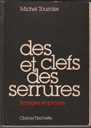 Seller image for Des clefs et des serrures for sale by librairie philippe arnaiz