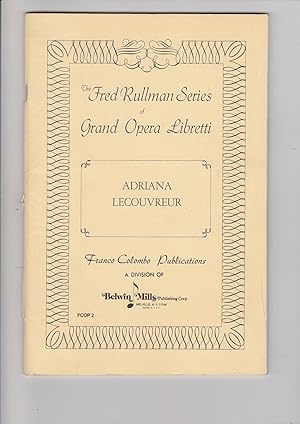 Seller image for Adriana Lecouvreur: Opera in four Acts By E. Scribe and E. Legouve. Words By A. Colautti. Music By Francesco Cilea. Translated Into English By Glen Sauls for sale by Meir Turner