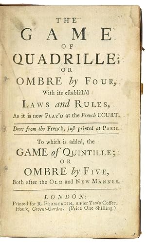 or Ombre by four, with its establish'd laws and rules, As it is now Play'd at the French Court. D...
