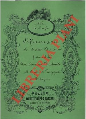 Affrancazione di diretto dominio spettante all'Opera dei Vergognosi e Umili in Bologna per l'ered...