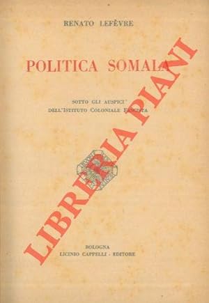 Politica somala. Sotto gli auspici dell'Istituto Coloniale Fascista.