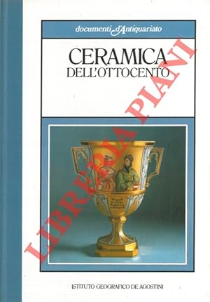 Imagen del vendedor de Ceramica dell'ottocento. a la venta por Libreria Piani