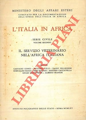 L'Italia in Africa. Serie civile. Volume secondo. Il servizio veterinario nell'Africa Italiana