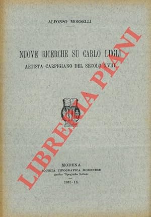 Seller image for Nuove ricerche su Carlo Lugli. Artista carpigiano del secolo XVII. for sale by Libreria Piani